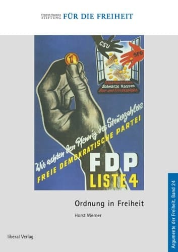 Ordnung in Freiheit das wirtschaftspolitische Programm der FDP 1949 - 2009