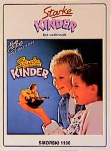 Starke Kinder das Liederbuch zu der gleichnamigen MC/CD