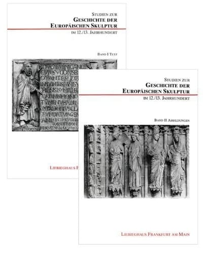 Studien zur Geschichte der europäischen Skulptur im 12./13. Jahrhundert (Schriften des Liebieghauses) (German Edition)
