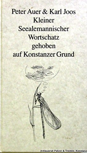 Kleiner Seealemannischer Wortschatz gehoben auf Konstanzer Grund