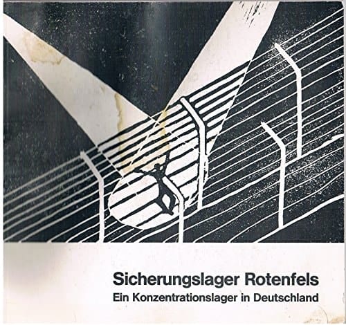 Sicherungslager Rotenfels: Ein Konzentrationslager in Deutschland (German Edition)