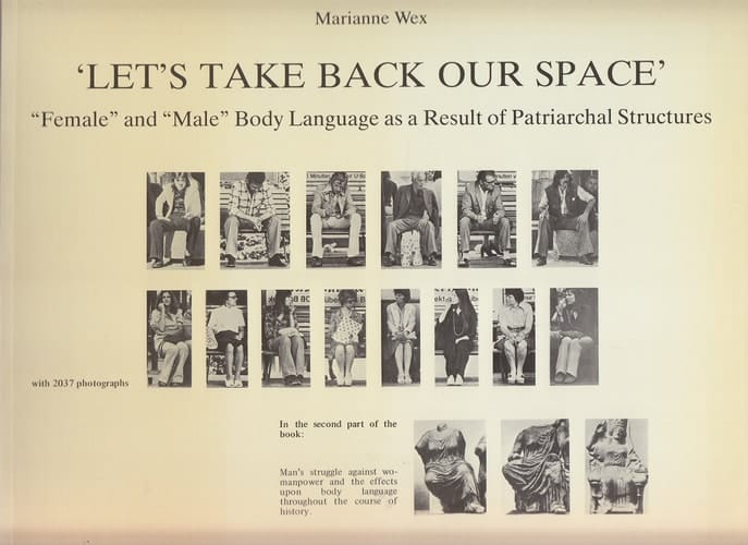 Let's Take Back Our Space: Female and Male Body Language as a Result of Patriarchal Structures