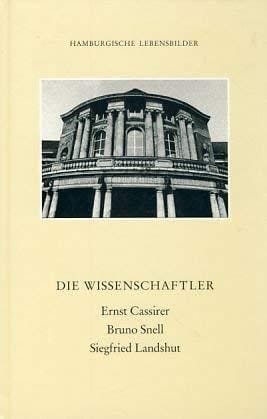 Die Wissenschaftler Ernst Cassirer, Bruno Snell, Siegfried Landshut