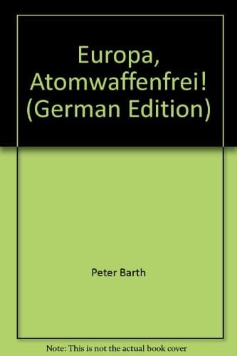 Europa, Atomwaffenfrei!
