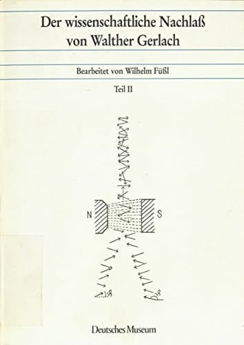 Der wissenschaftliche Nachlass von Walther Gerlach (1889-1979)