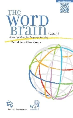 The Word Brain: A short guide to fast language learning