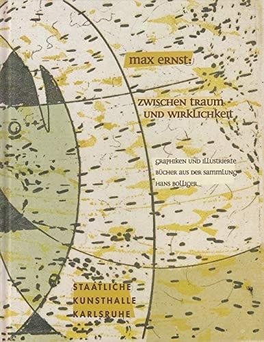 Max Ernst Zwischen traum und Wirklichkeit