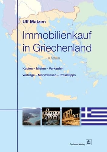 Immobilienkauf in Griechenland Kaufen - Mieten - Verkaufen - Verträge - Marktwissen - Praxistipps