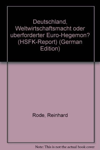 Deutschland, Weltwirtschaftsmacht oder überforderter Euro-Hegemon?