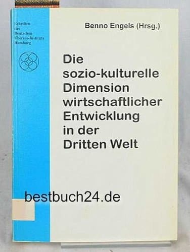 Die sozio-kulturelle Dimension wirtschaftlicher Entwicklung in der Dritten Welt
