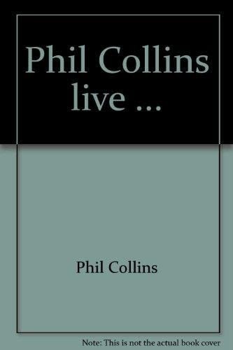 Phil Collins live ...