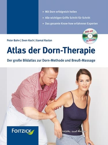 Atlas der Dorn-Therapie der große Bildatlas zur Dorn-Methode und Breuß-Massage