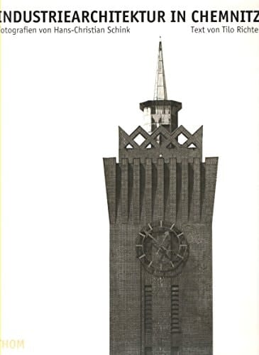 Industriearchitektur in Chemnitz 1890 - 1930
