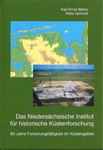 Das Niedersächsische Institut für historische Küstenforschung 60 Jahre Forschungstätigkeit im Küstengebiet