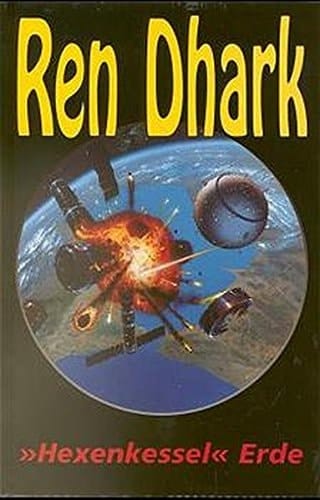 Ren Dhark Hexenkessel Erde : SF-Roman / von Marten Veit. Sonderbd. 4
