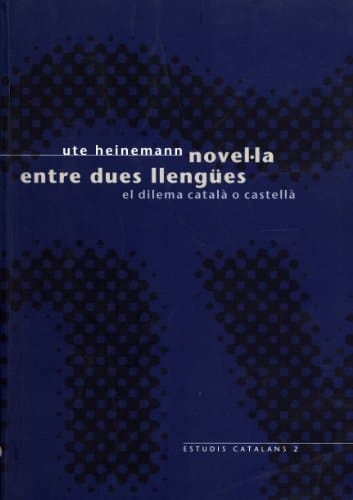 Novelˇla entre dues llengües el dilema catalā o castellā