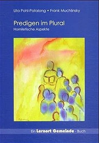 Predigen im Plural homiletische Perspektiven