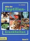 Atlas der Reptilienkrankheiten