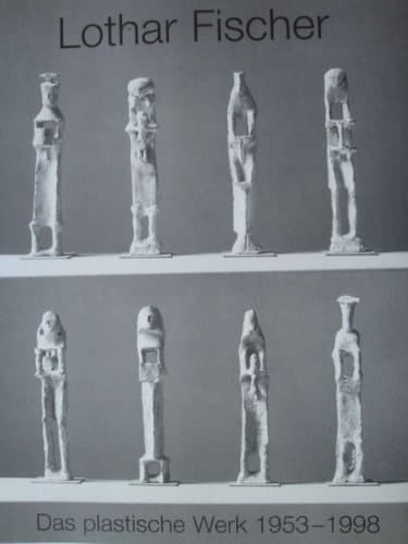 Lothar Fischer - das plastische Werk 1953 - 1998, Werkverzeichnis