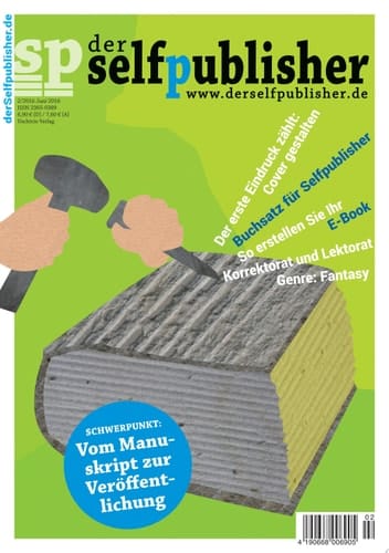 der selfpublisher 2, 2-2016, Heft 2, Juni 2016 Deutschlands 1. Selfpublishing-Magazin