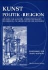 Kunst, Politik, Religion Studien zur Kunst in Süddeutschland, Österreich, Tschechien und der Slowakei : Festschrift für Franz Matsche zum 60. Geburtstag