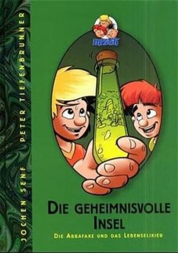 Die geheimnisvolle Insel die Abrafaxe und das Lebenselixier