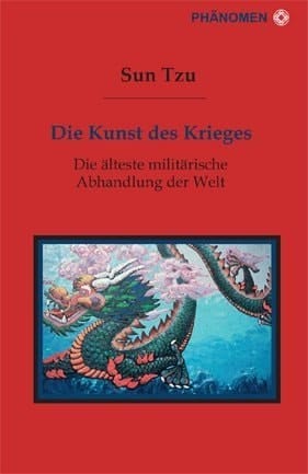 Sun-Tzu über die Kunst des Krieges die älteste militärische Abhandlung der Welt