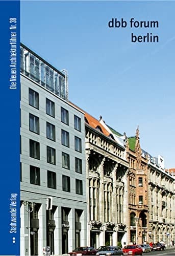 Dbb-forum Berlin (Die Neuen Architekturfuhrer) (German Edition)