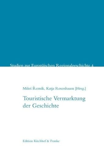 Touristische Vermarktung der Geschichte