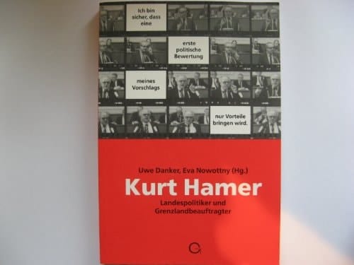 Ich bin sicher, dass eine erste politische Bewertung meines Vorschlags nur Vorteile bringen wird Kurt Hamer, Landespolitiker und Grenzlandbeauftragter