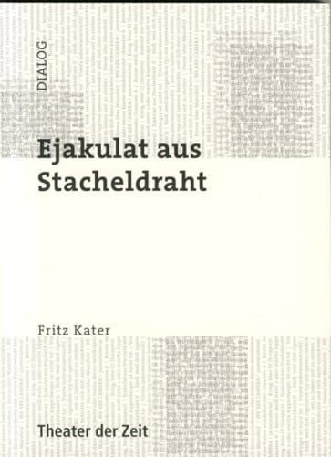 Ejakulat aus Stacheldraht.