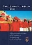 Karl Kardinal Lehmann 2001 Dokumentationen, Erinnerungen und Informationen zur Kardinalserhebung des Bischofs von Mainz