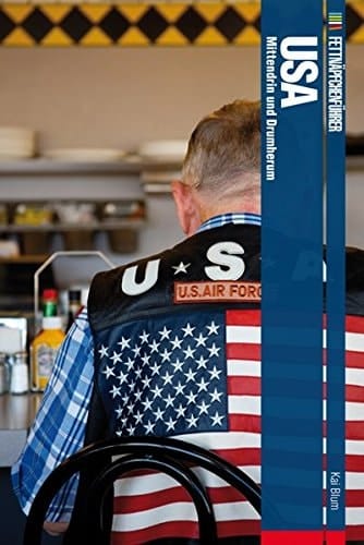 Fettnäpfchenführer USA : Mittendurch und Drumherum / Kai Blum. ...