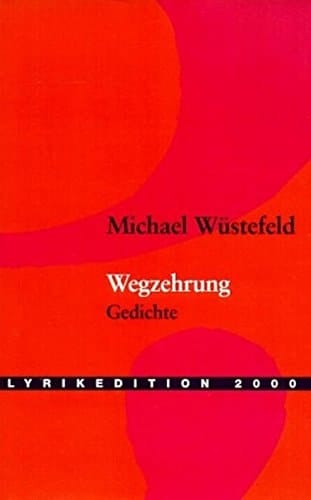 Wegzehrung Gedichte 1990-1999