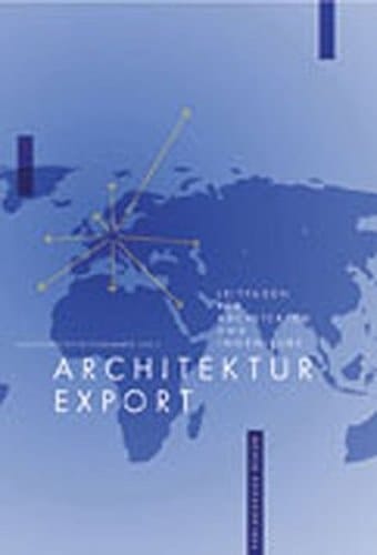 Ratgeber Architekturexport Leitfaden für Architekten und Ingenieure