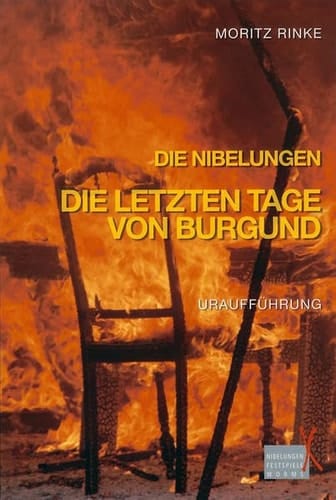 Die Nibelungen - Die letzten Tage von Burgund Uraufführung ; 20. Juli bis 5. August 2007