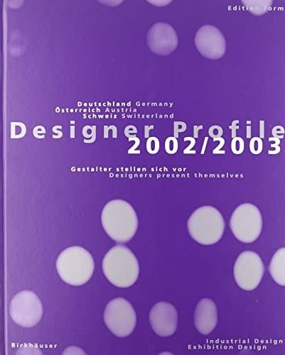 Designer profile 2002/2003 Deutschland, Osterreich, Schweiz : Gestalter Stellen sich vor