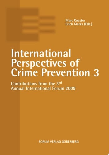 International Perspectives of Crime Prevention 3 Contributions from the 3rd Annual International Forum 2009