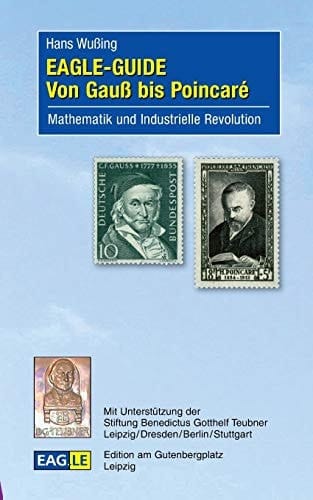 Von Gauß bis Poincaré Mathematik und Industrielle Revolution