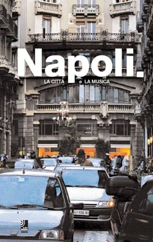 Napoli La Citta E la Musica