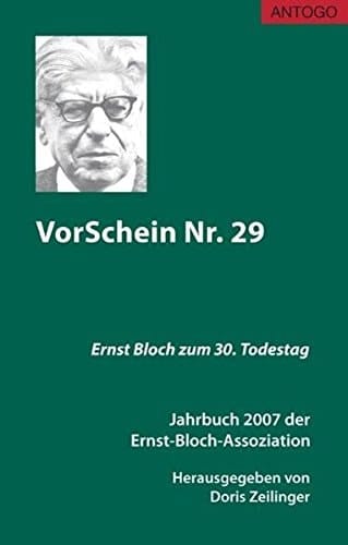 VorSchein Nr. 29. Jahrbuch 2007 der Ernst-Bloch-Assoziation Raumkonstruktion und Raumerfahrung