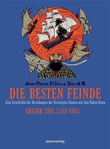 Die besten Feinde 1783/1953 / Übers. aus dem Franz.: Uli Pröfrock