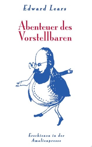 Edward Lears Abenteuer des Vorstellbaren Englisch und deutsch