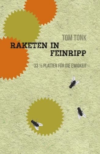 Raketen in Feinripp 33 1/3 Platten für die Ewigkeit