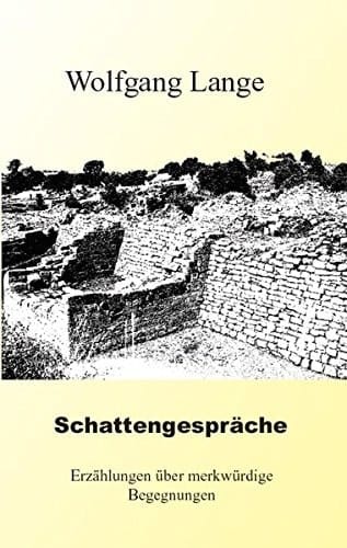 Schattengespräche Erzählungen über merkwürdige Begegnungen