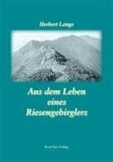 Aus dem Leben eines Riesengebirglers Lebenserinnerungen