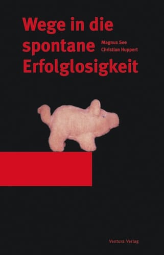 Wege in die spontane Erfolglosigkeit