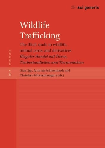 Illegaler Handel Mit Tieren, Tierbestandteilen und Tierprodukten