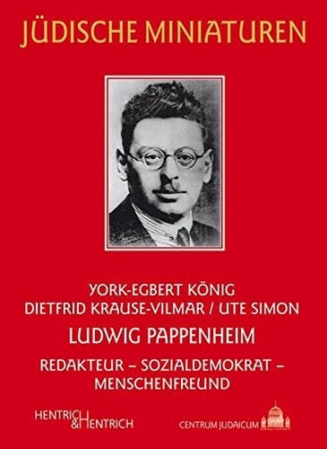 Ludwig Pappenheim Redakteur - Sozialdemokrat - Menschenfreund