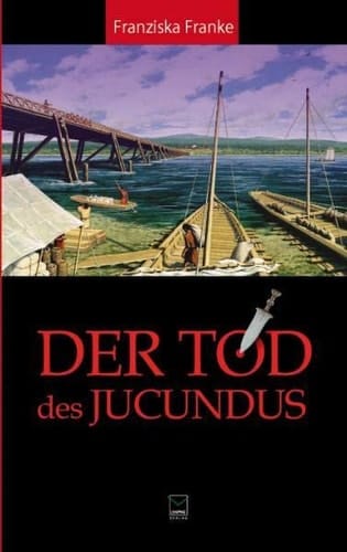 Der Tod des Jucundus ein Kriminalroman aus dem römischen Mainz